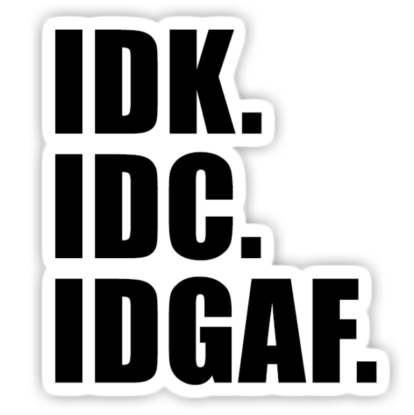 IDGAF Sticker