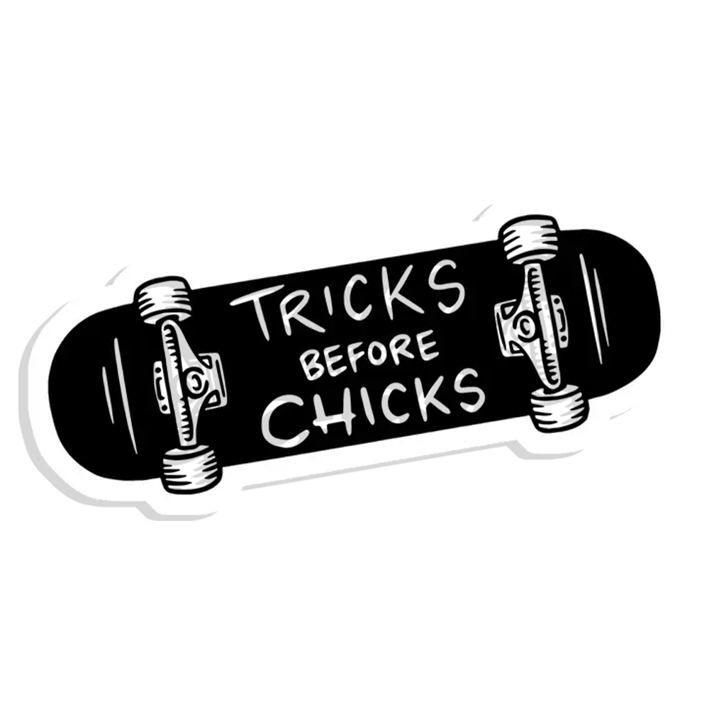 Tricks Before Chicks Sticker