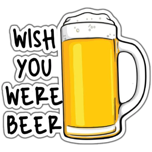 Wish You Were Beer Sticker